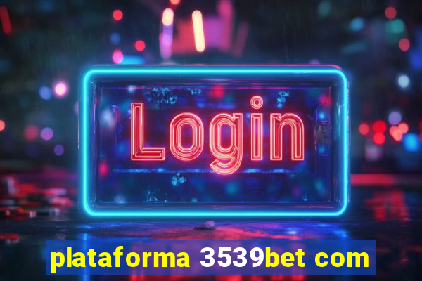 plataforma 3539bet com